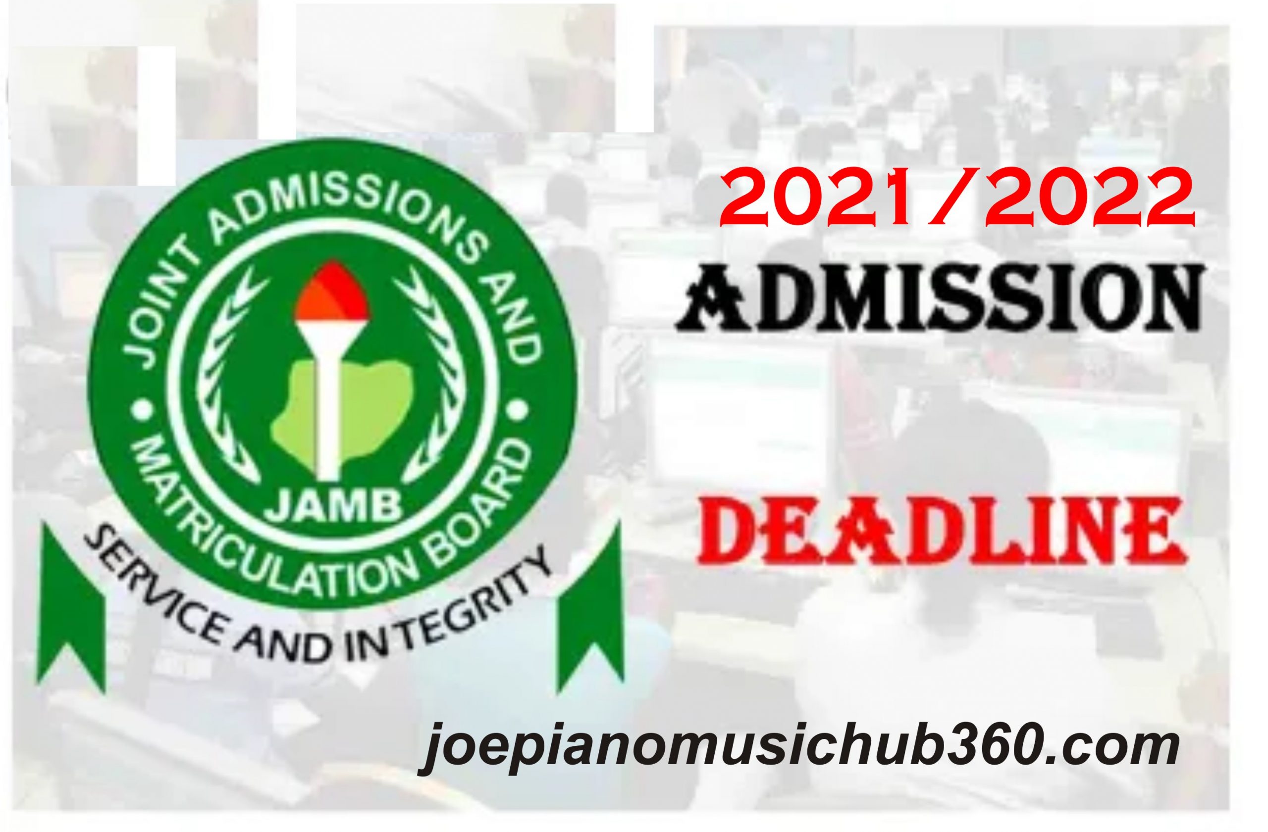 JAMB 2021 ADMISSION DEADLINE